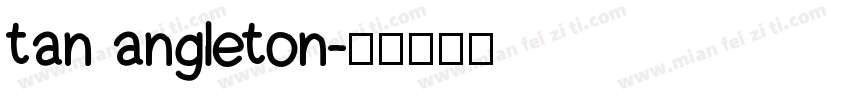tan angleton字体转换
